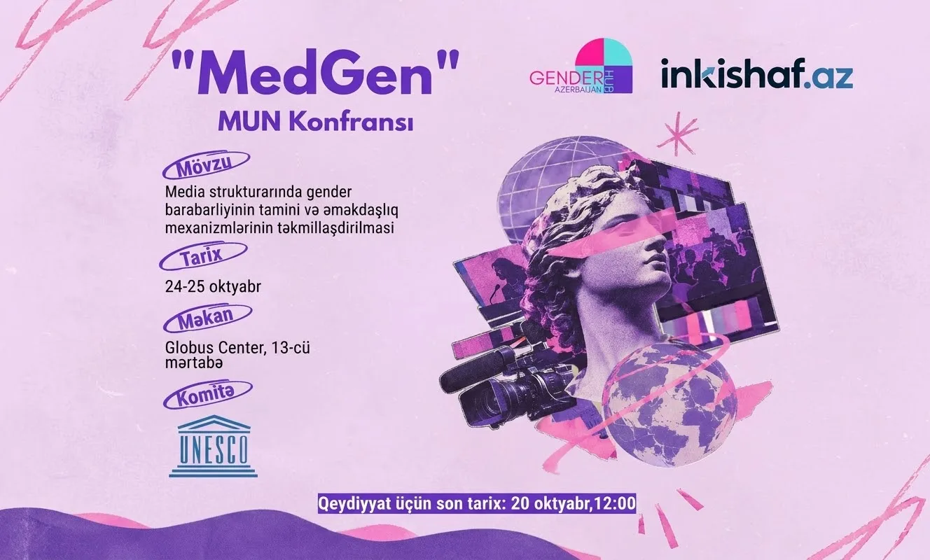 Azərbaycanda ilk dəfə mediada gender bərabərliyi mövzusuna həsr olunmuş “MedGen” Model UN (MUN) Konfransı